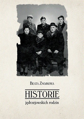 Historie jędrzejowskich rodzin Znojkowa Beata