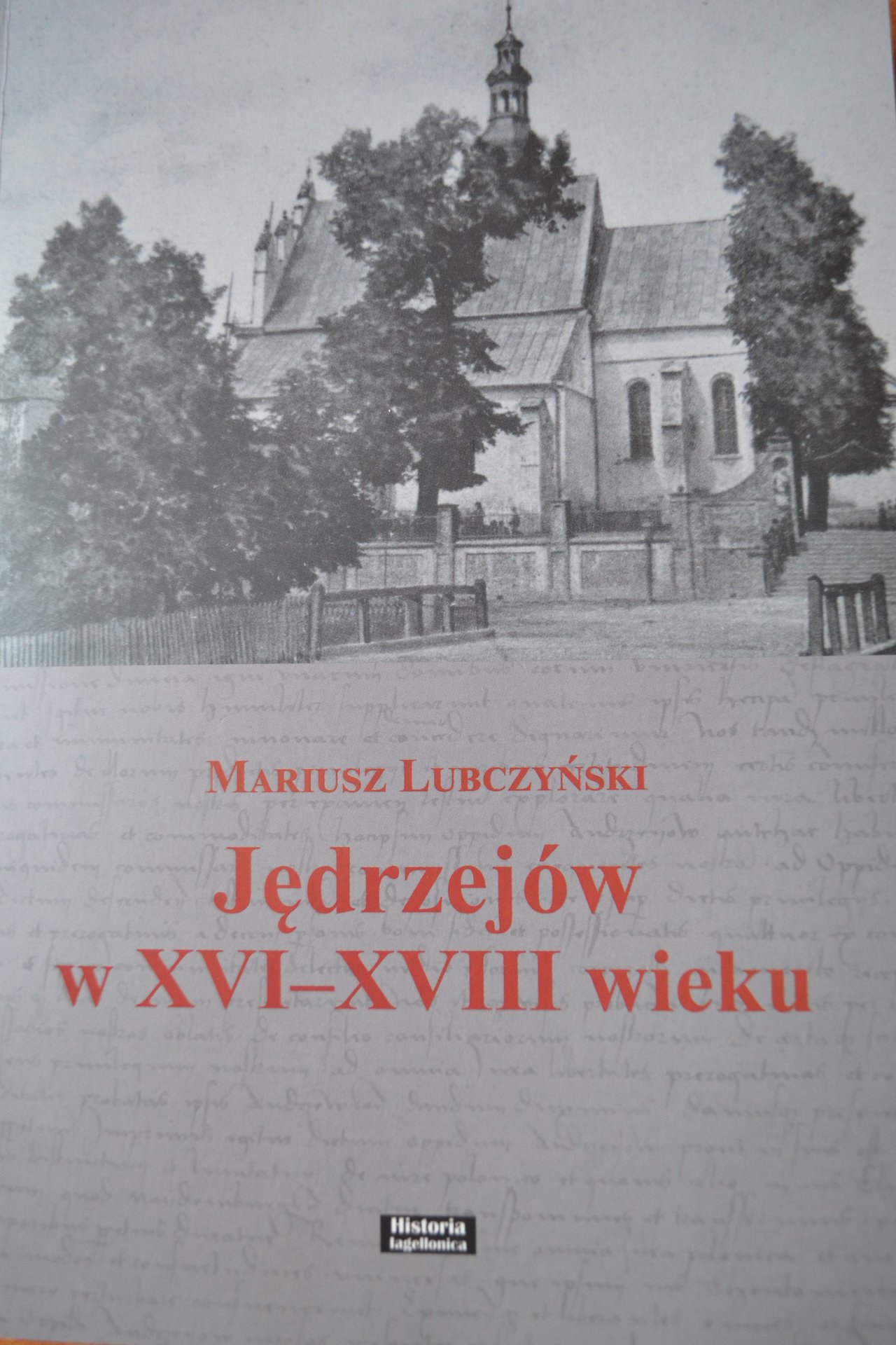 Jędrzejów w XVI - XVIII wieku Lubczyński Mariusz