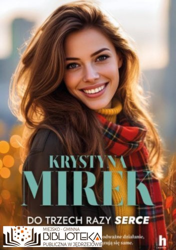 Do trzech razy serce Krystyna Mirek