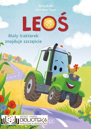 Leoś. Mały traktorek znajduje szczęście Suza Kolb
