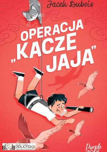 Operacja "kacze jaja" Jacek Dubois