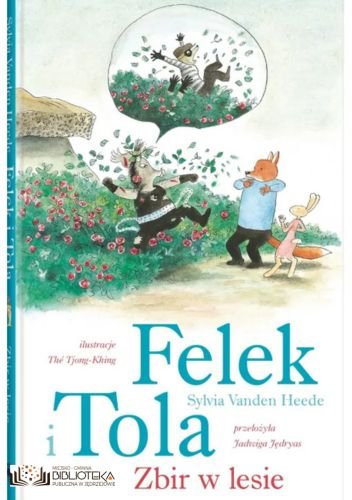 Zbir w lesie. Felek i Tola. Sylvia Vanden Heede