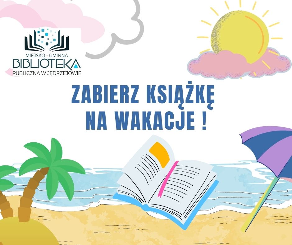 Godziny otwarcia bibliotek w okresie wakacyjnym